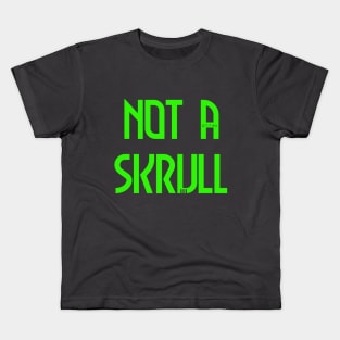 Not A Skrull? Kids T-Shirt